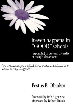 It Even Happens In 'Good' Schools: Responding To Cultural Diversity In Today'S Classrooms,New