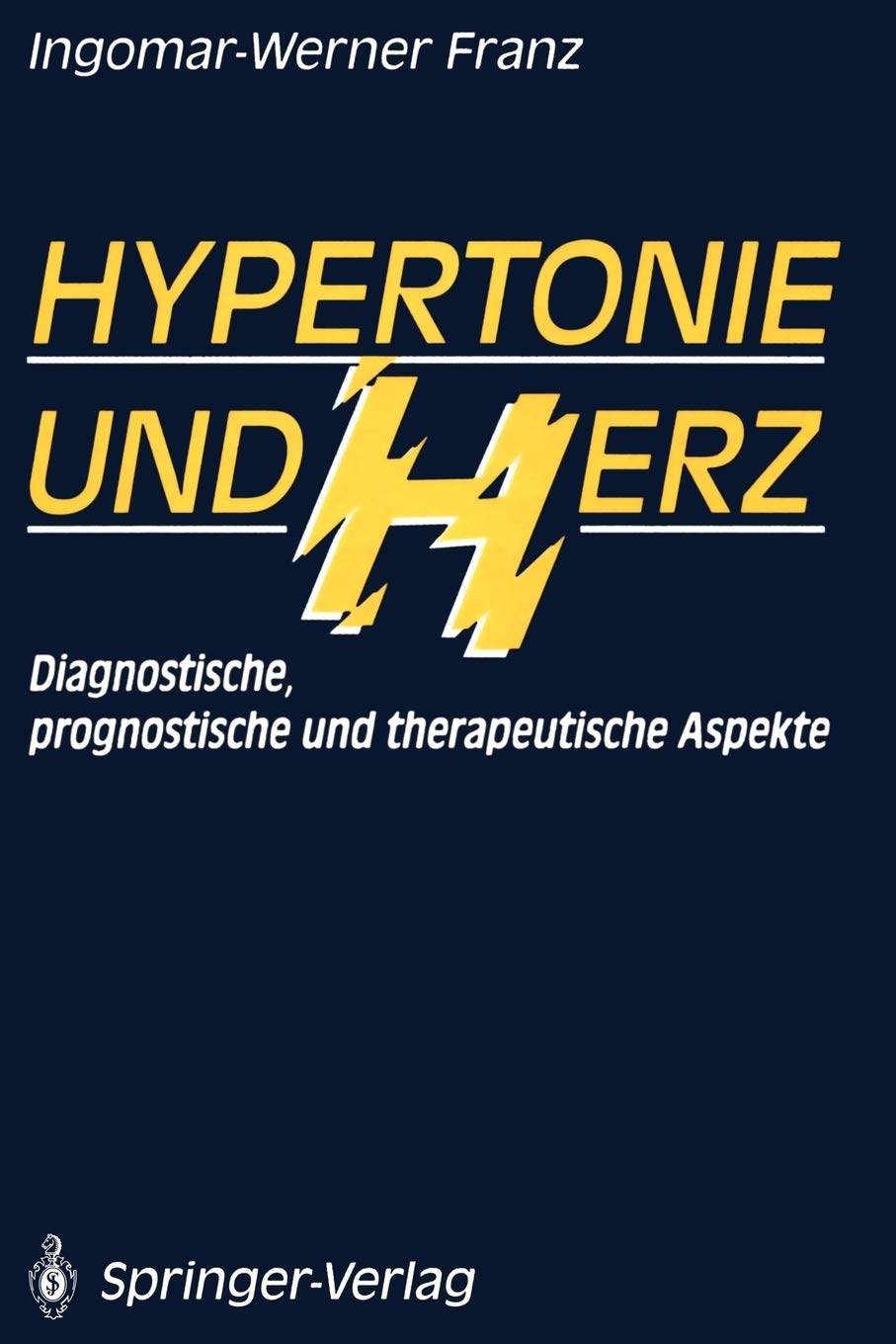 Hypertonie und Herz: Diagnostische, prognostische und therapeutische Aspekte (German Edition),Used