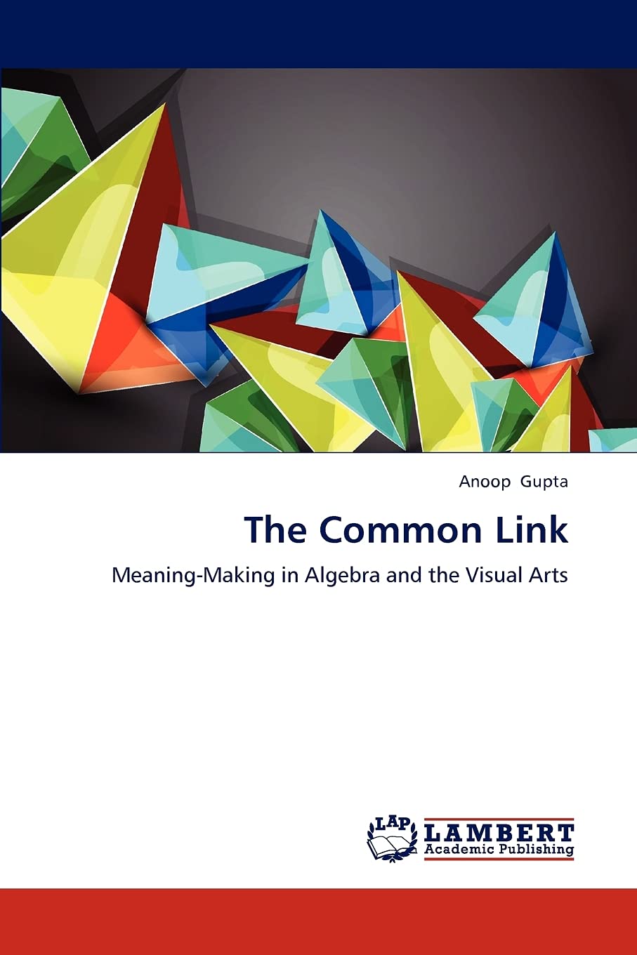 The Common Link: MeaningMaking in Algebra and the Visual Arts,Used