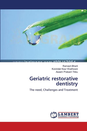 Geriatric restorative dentistry: The need, Challenges and Treatment,Used