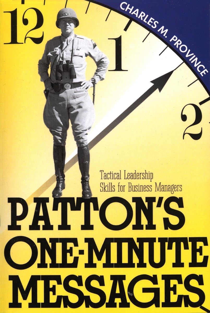 Patton's OneMinute Messages: Tactical Leadership Skills of Business Managers,Used