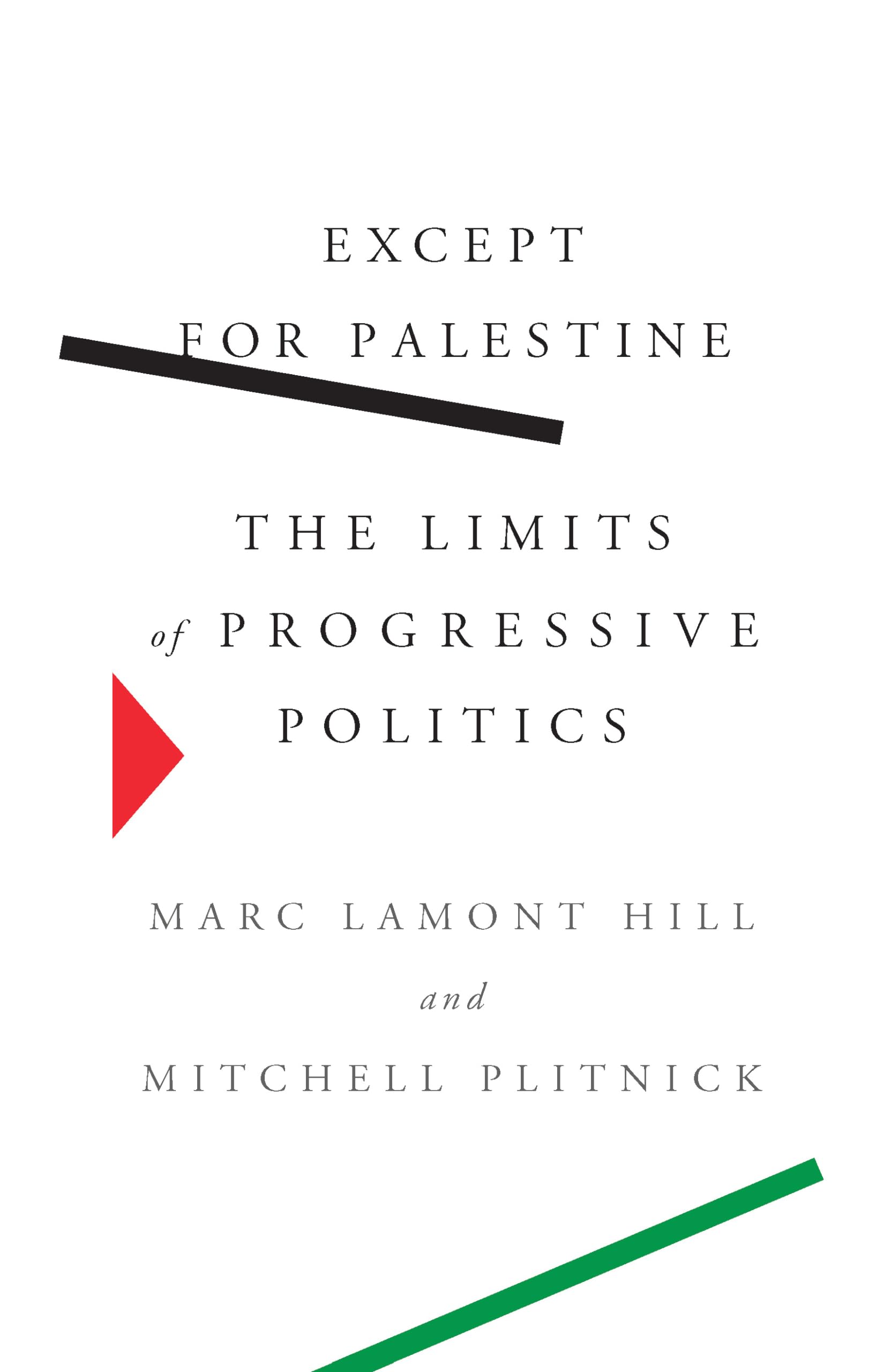 Except for Palestine: The Limits of Progressive Politics,Used