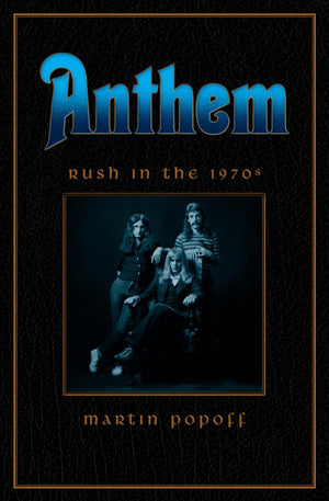 Anthem: Rush In The 70S (Rush Across The Decades, 1)