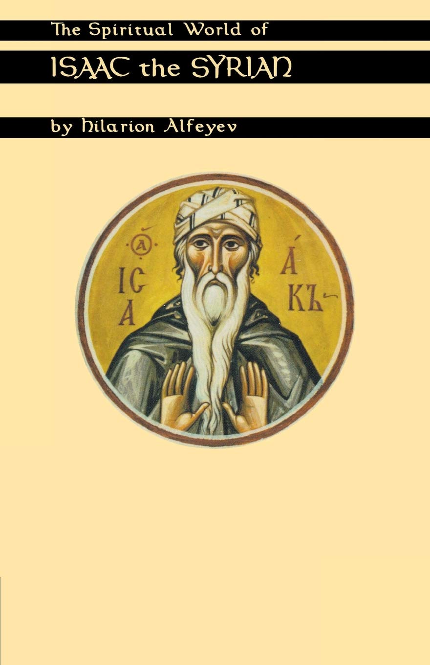 The Spiritual World Of Isaac The Syrian (Volume 175) (Cistercian Studies Series),Used