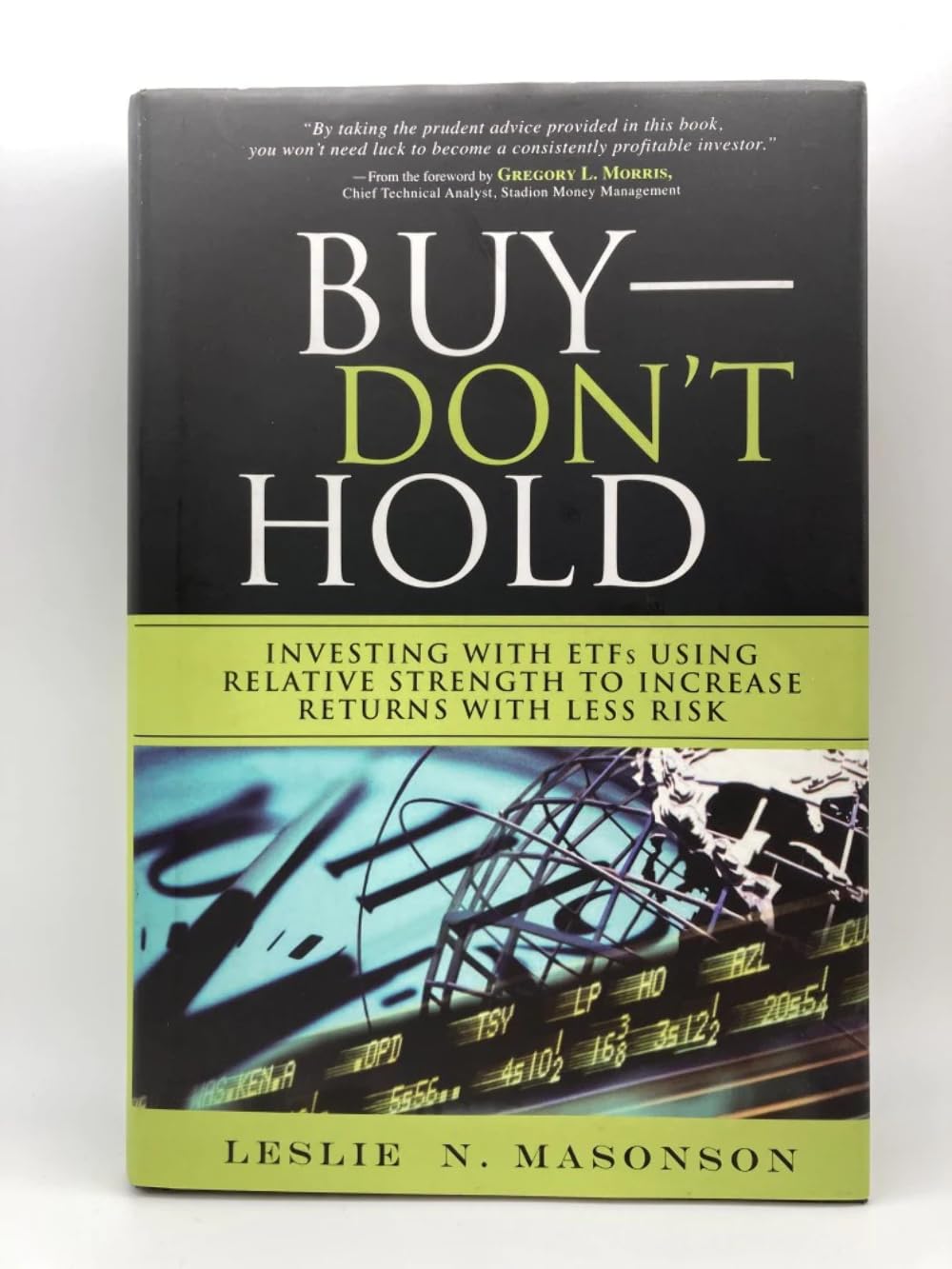 BuyDon't Hold: Investing With ETFs Using Relative Strength to Increase Returns With Less Risk,Used