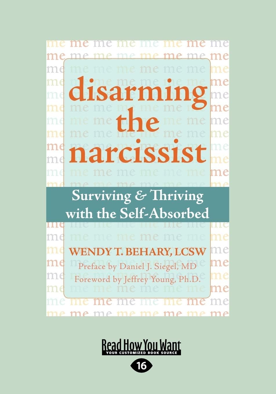 Disarming the Narcissist: Surviving and Thriving with the SelfAbsorbed,Used