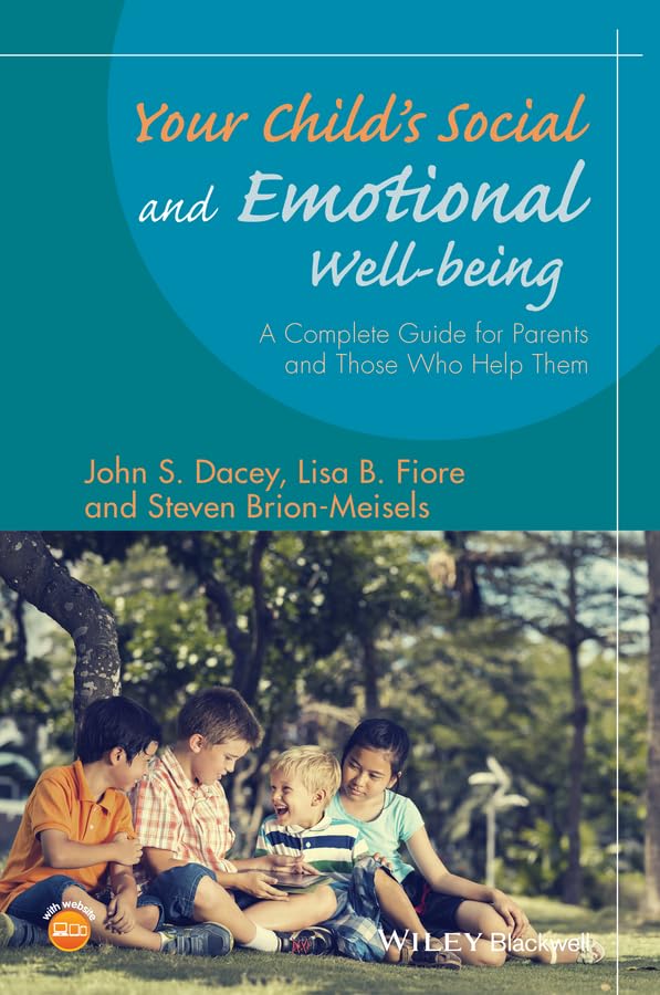 Your Child's Social and Emotional WellBeing: A Complete Guide for Parents and Those Who Help Them,Used