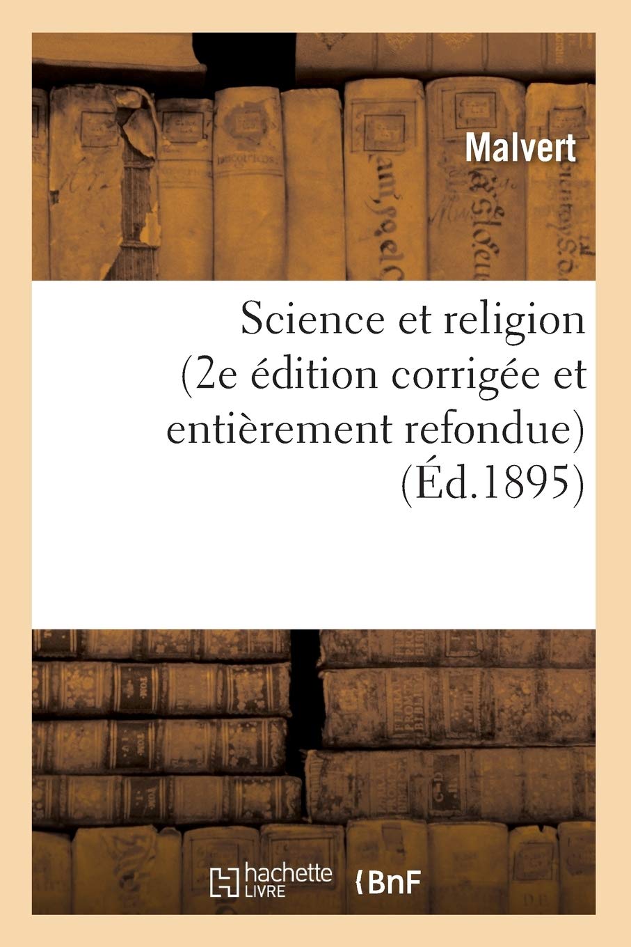Science Et Religion (2E Dition Corrige Et Entirement Refondue) (D.1895) (French Edition),New