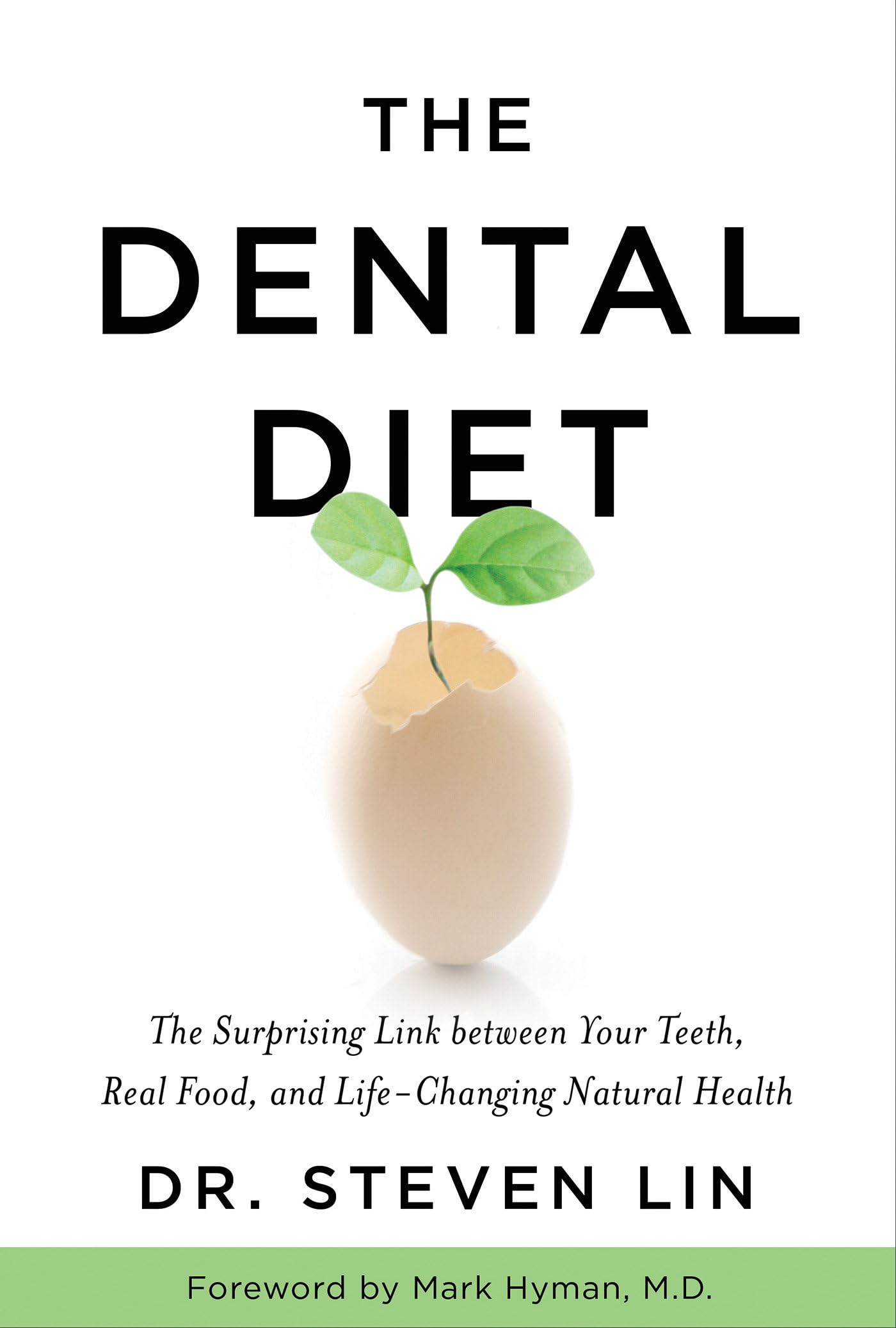 The Dental Diet: The Surprising Link Between Your Teeth, Real Food, And Lifechanging Natural Health