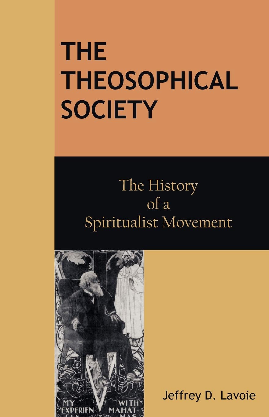 The Theosophical Society: The History Of A Spiritualist Movement,Used
