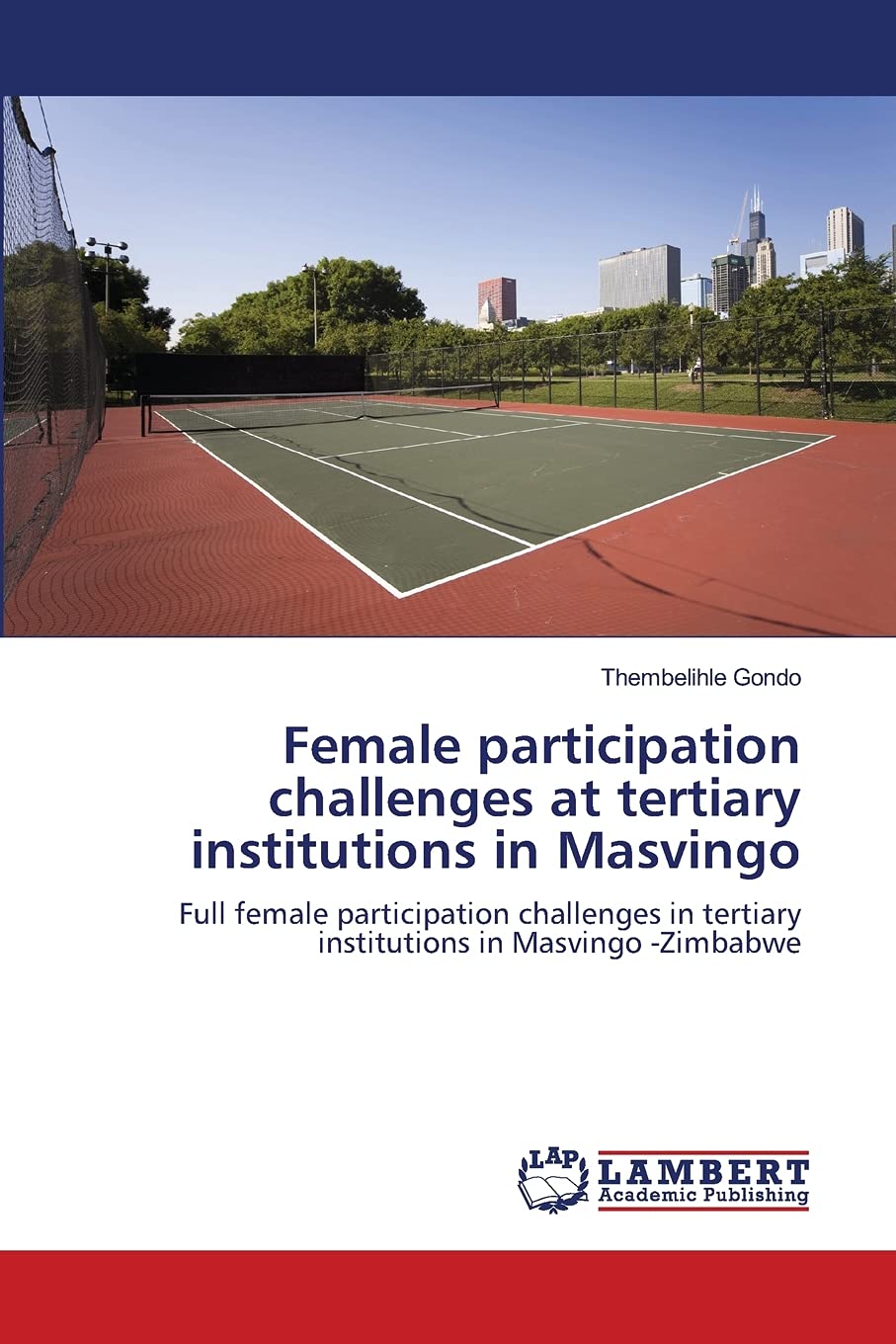 Female participation challenges at tertiary institutions in Masvingo: Full female participation challenges in tertiary instituti,Used