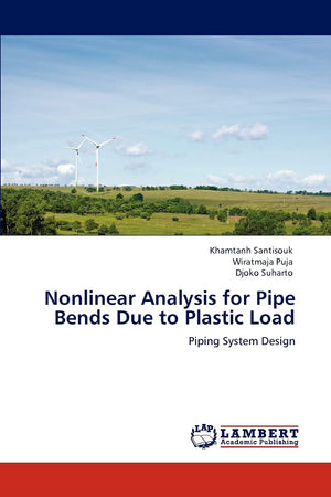 Nonlinear Analysis for Pipe Bends Due to Plastic Load: Piping System Design,Used