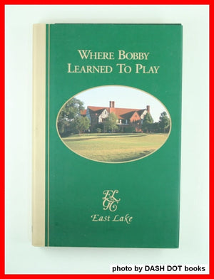 Where Bobby Learned To Play: East Lake Golf Club in Atlanta,Used