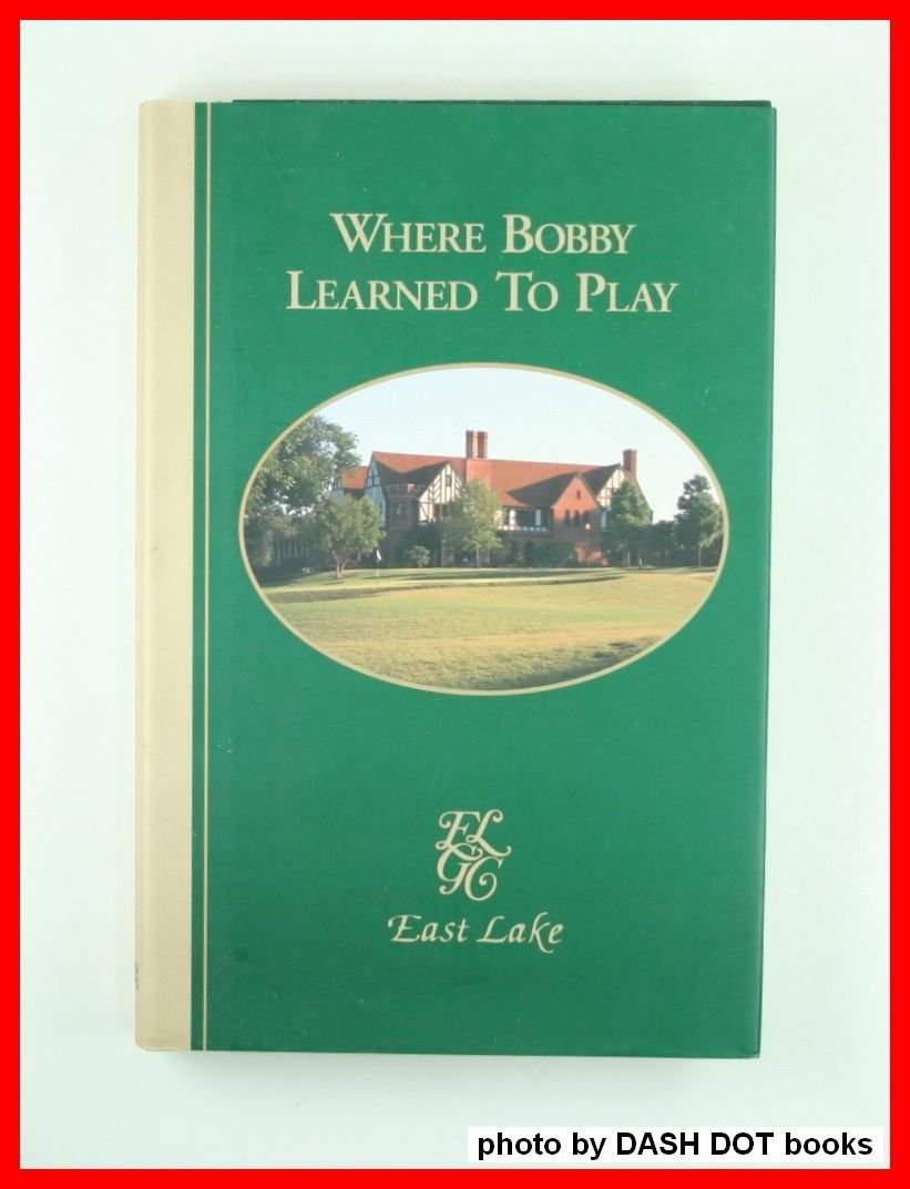 Where Bobby Learned To Play: East Lake Golf Club in Atlanta,Used