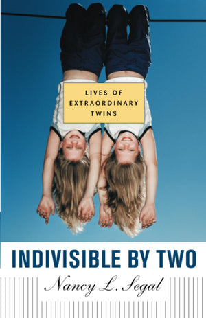 Indivisible By Two: Lives Of Extraordinary Twins,New