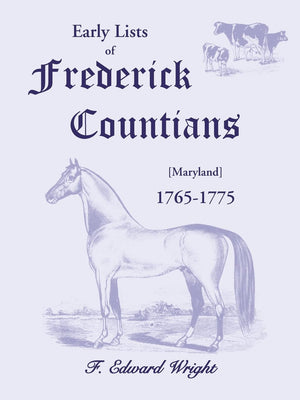 Early Lists of Frederick County, 17651775,Used
