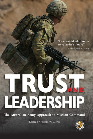 Trust and Leadership: The Australian Army Approach to Mission Command,Used