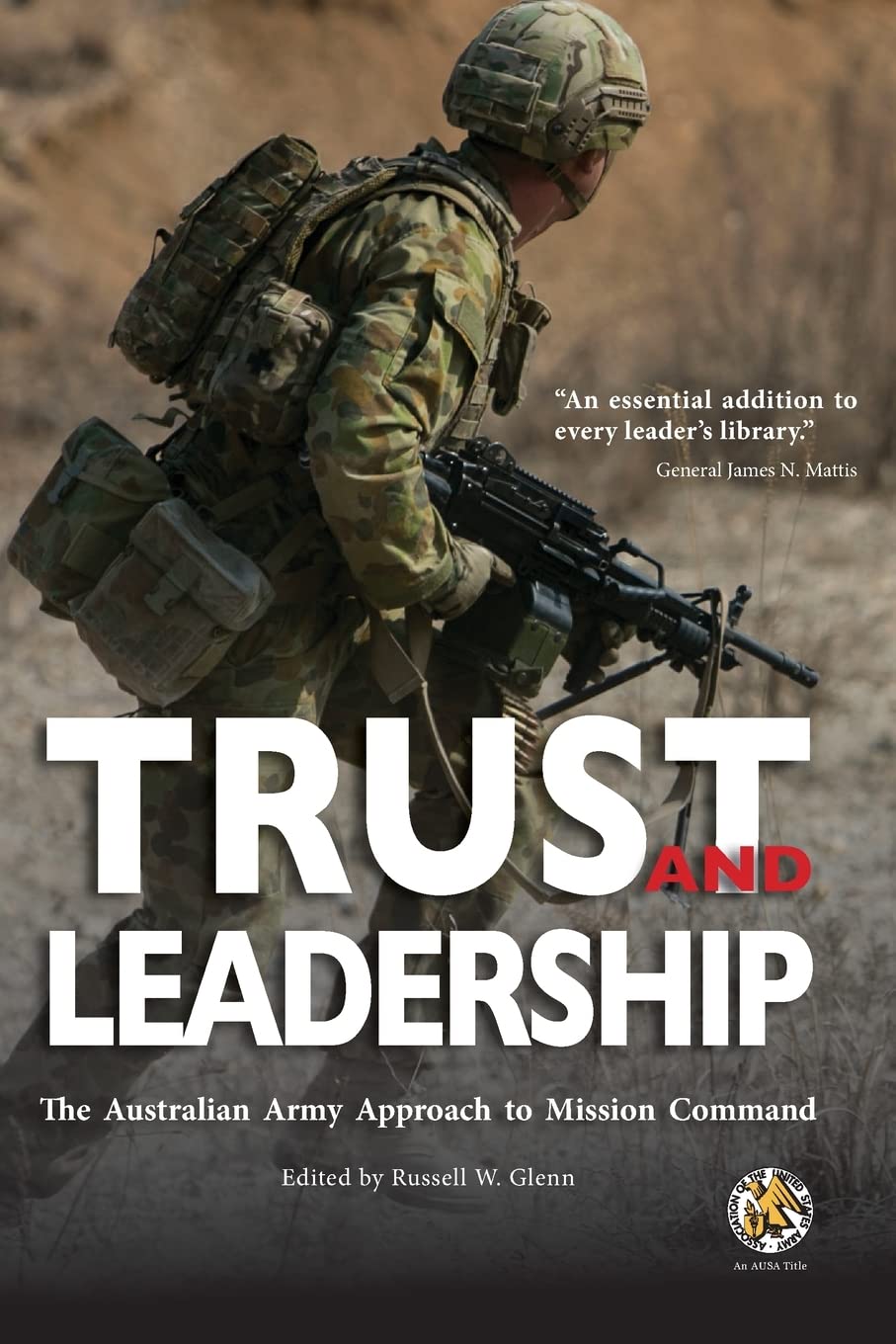 Trust and Leadership: The Australian Army Approach to Mission Command,Used