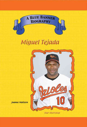 Miguel Tejada: Star Shortstop (Blue Banner Biographies),Used