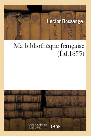 Ma Bibliothque Franaise (D.1855) (Generalites) (French Edition),New