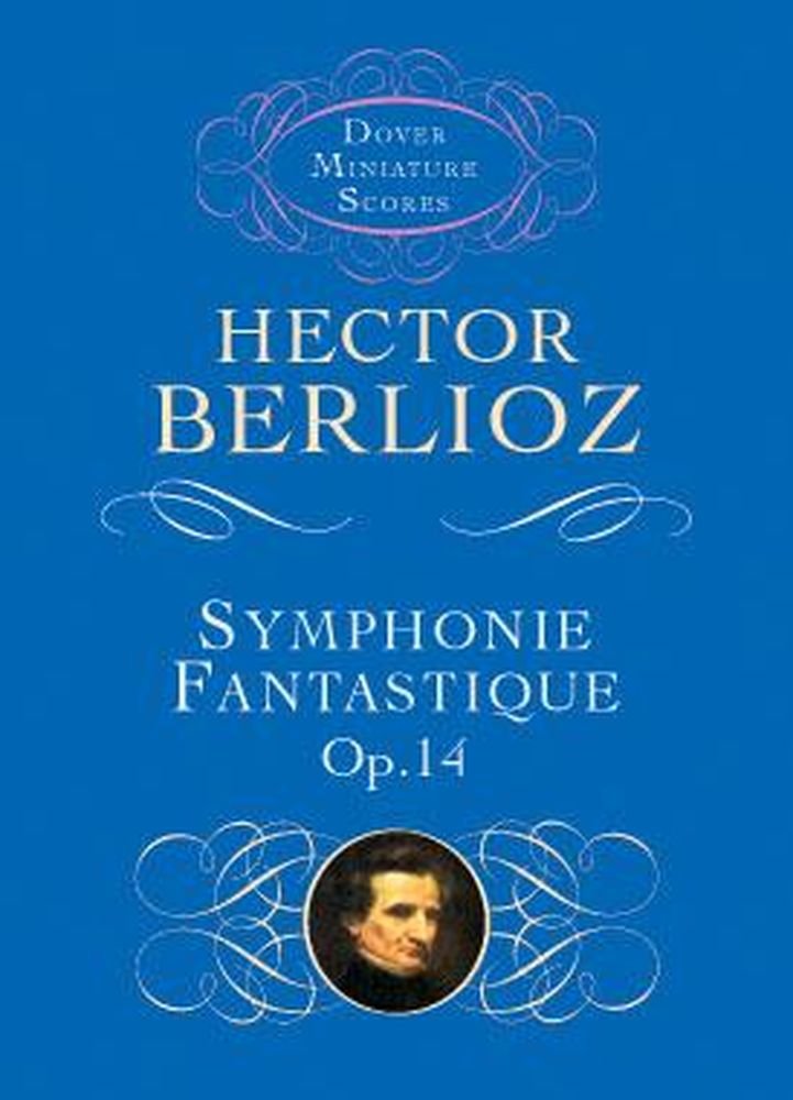 Symphonie Fantastique, Op. 14 (Episode in the Life of an Artist) (Dover Miniature Scores: Orchestral),Used