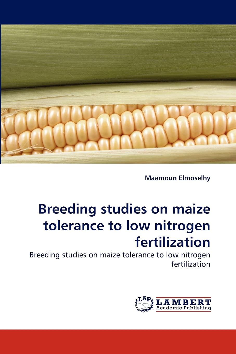 Breeding studies on maize tolerance to low nitrogen fertilization: Breeding studies on maize tolerance to low nitrogen fertiliza,Used