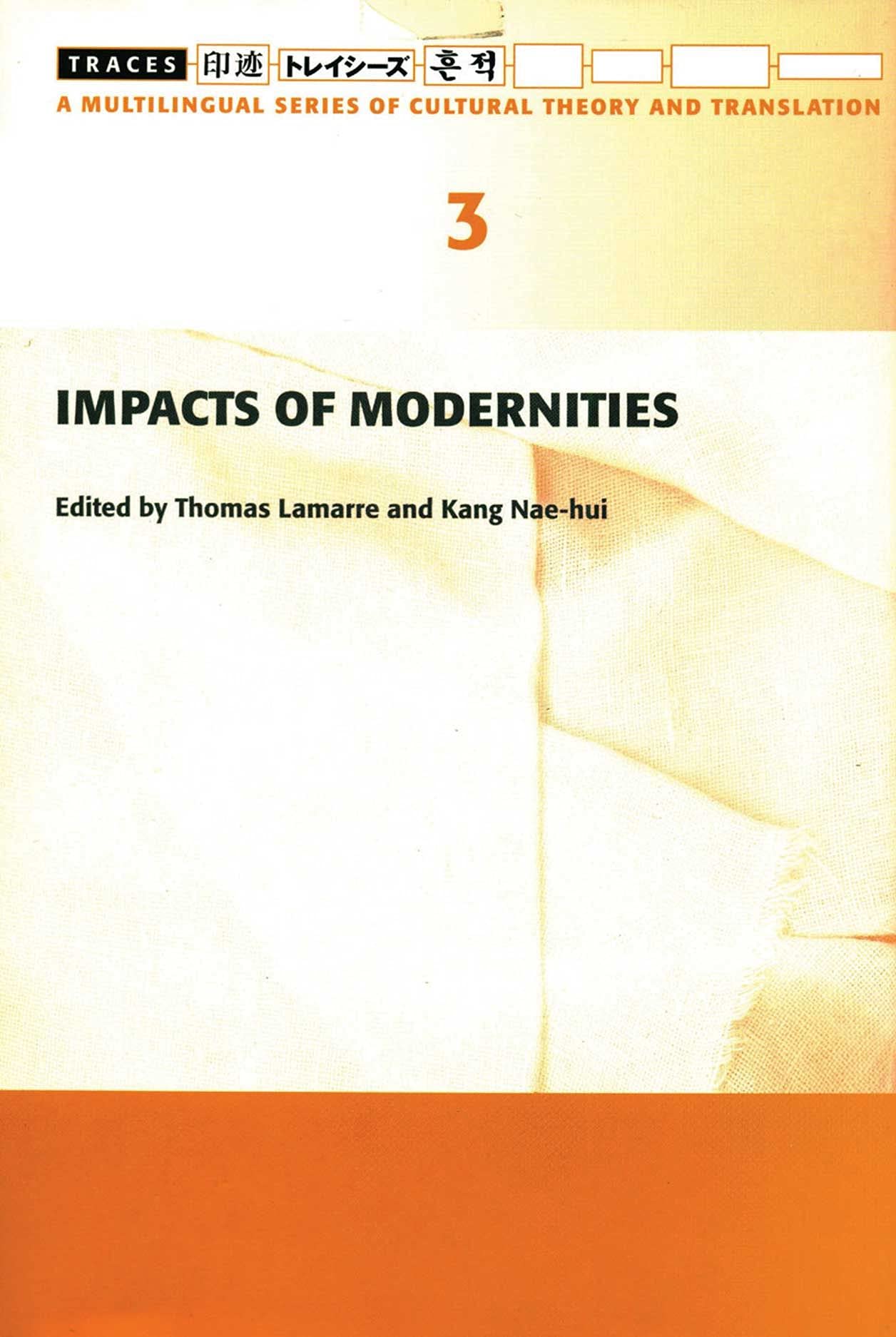 Impacts of Modernities (Traces 3) (Traces: A Multilingual Series of Cultural Theory and Translation),Used