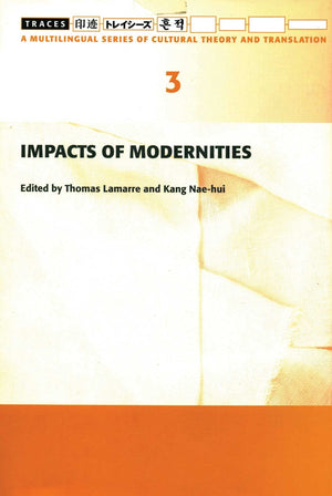 Impacts of Modernities (Traces 3) (Traces: A Multilingual Series of Cultural Theory and Translation),Used