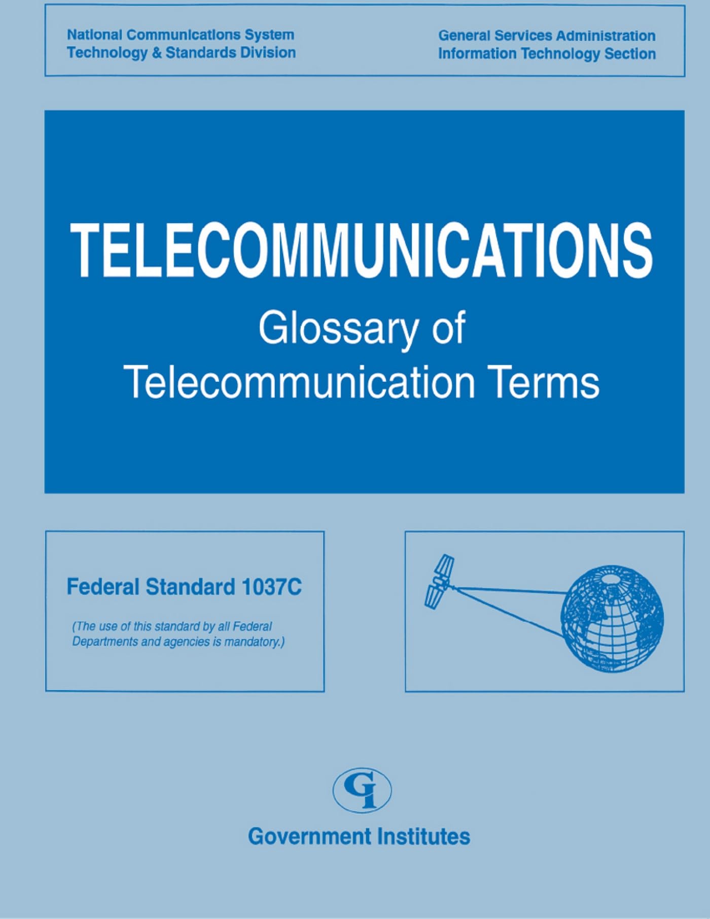 Telecommunications: Glossary Of Telecommunications Terms,Used