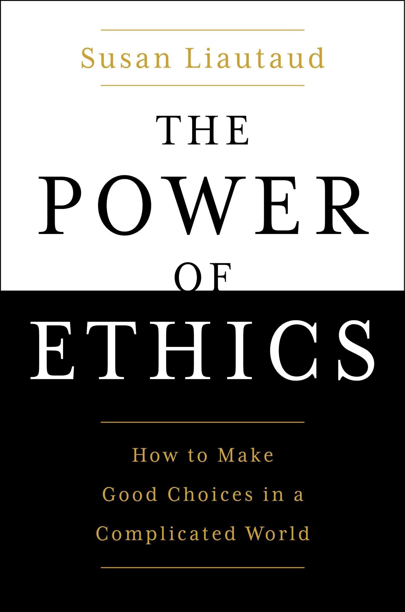 The Power of Ethics: How to Make Good Choices in a Complicated World,Used