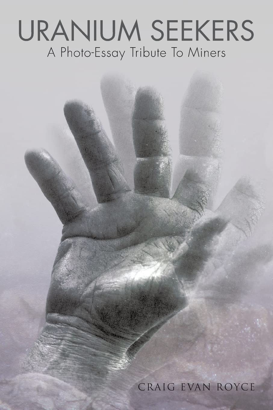 Uranium Seekers: A Photoessay Tribute To Miners (Working),Used