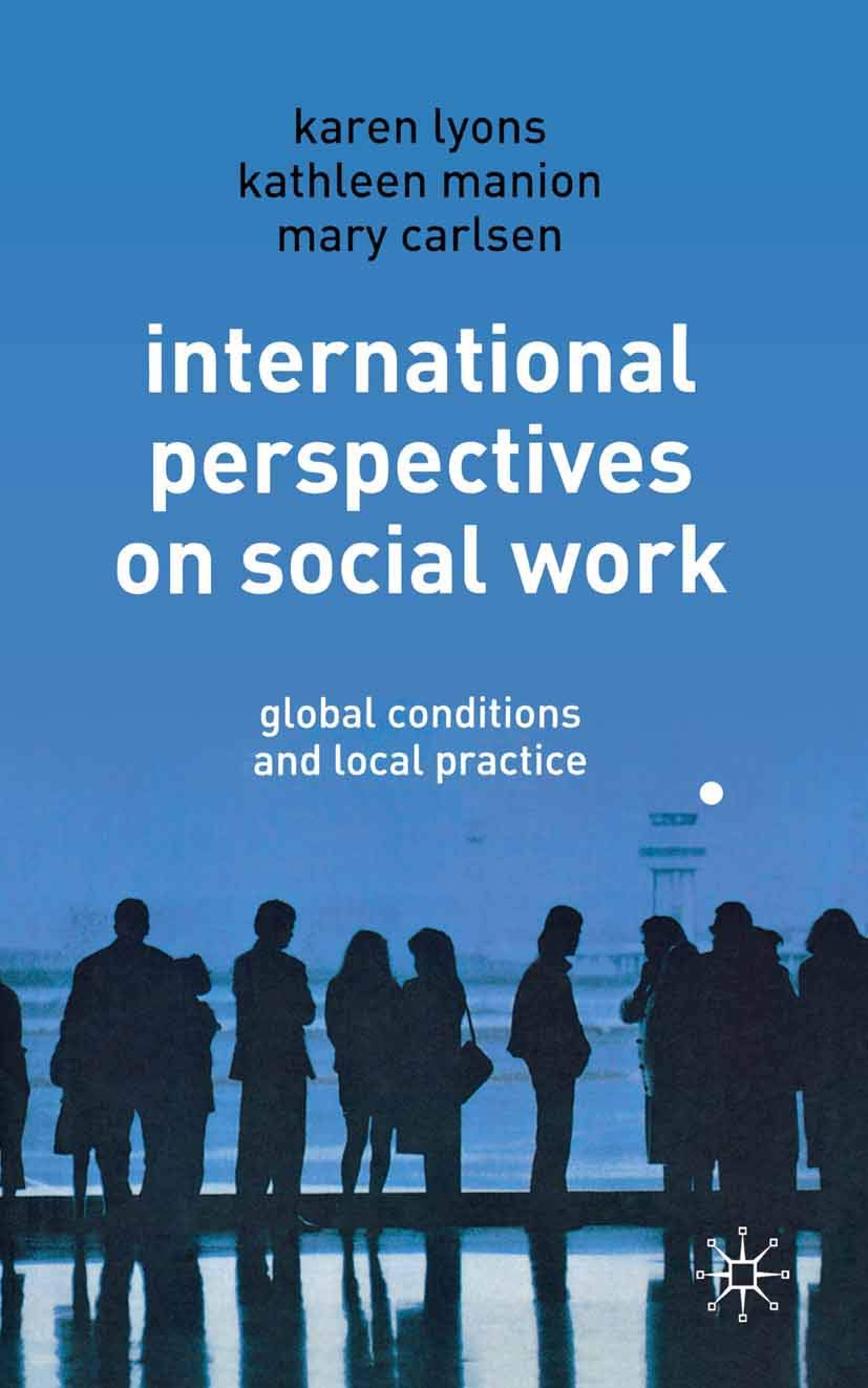 International Perspectives on Social Work: Global Conditions and Local Practice,Used