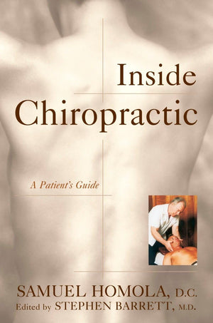 Inside Chiropractic: A Patient's Guide (Consumer Health Library),Used