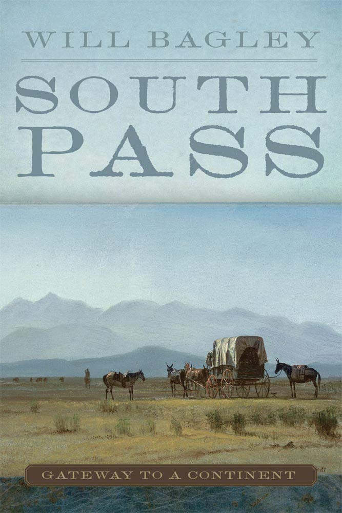 South Pass: Gateway To A Continent,Used