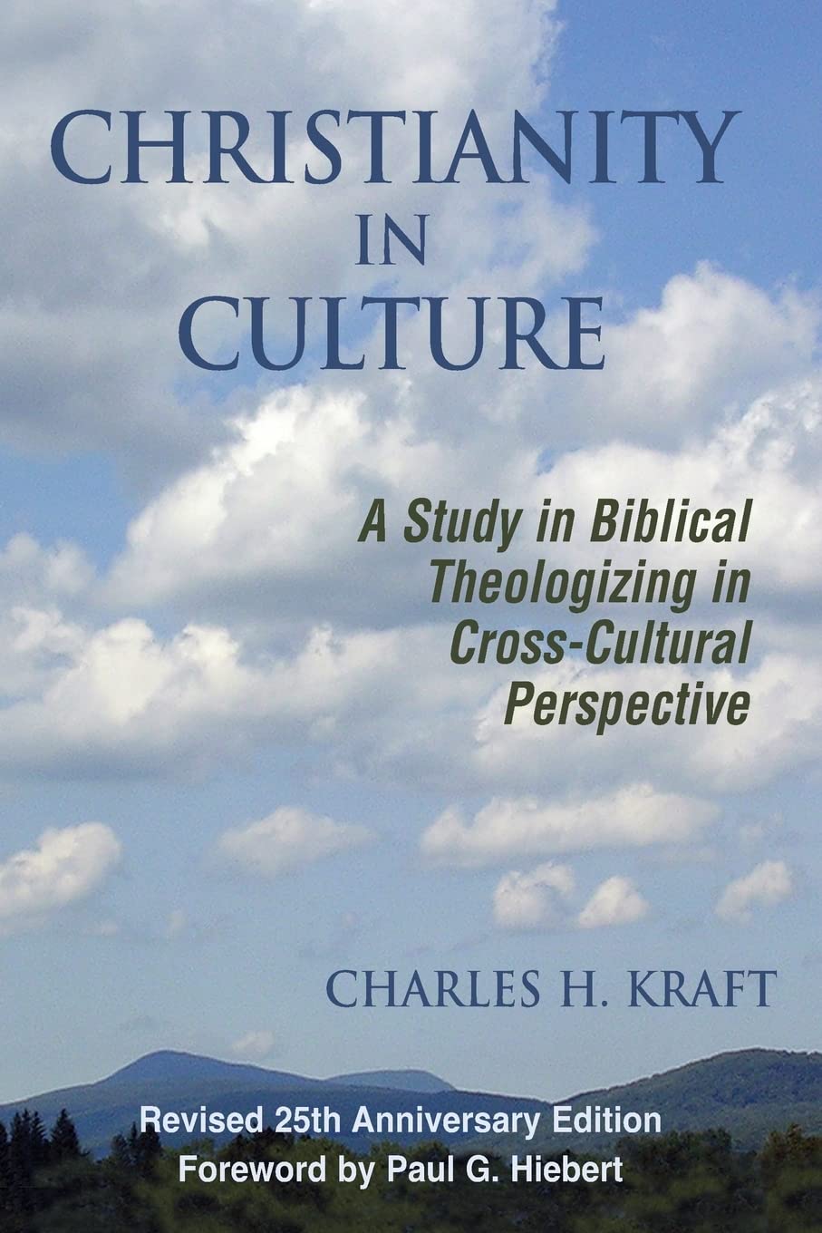 Christianity In Culture: A Study In Biblical Theologizing In Crosscultural Perspective,New
