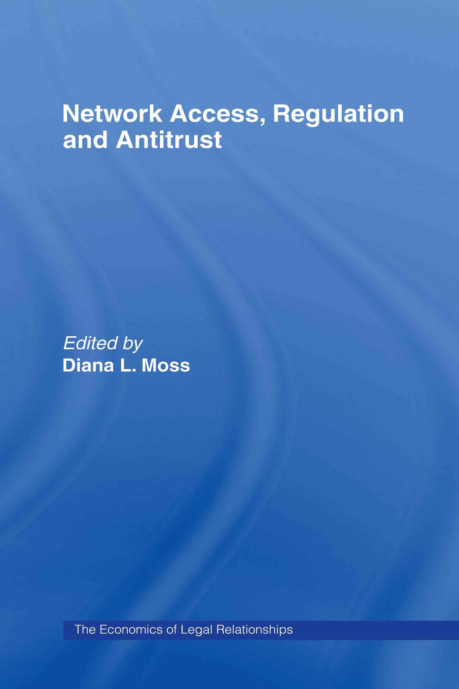 Network Access, Regulation And Antitrust (The Economics Of Legal Relationships),Used