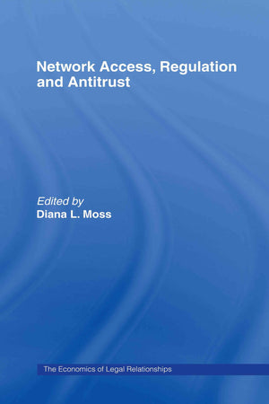 Network Access, Regulation And Antitrust (The Economics Of Legal Relationships),Used