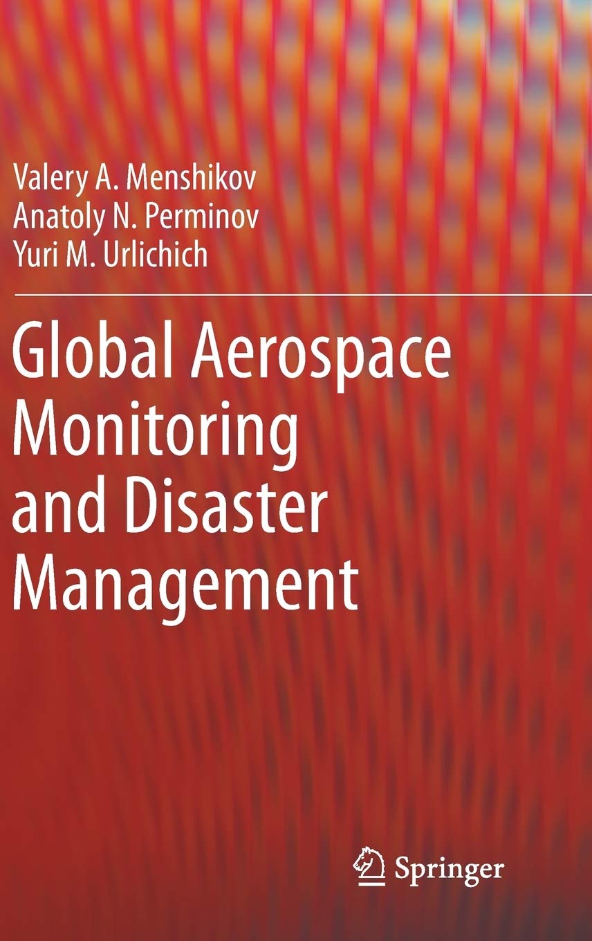 Global Aerospace Monitoring and Disaster Management,New