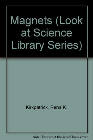 Magnets (Look at Science Library Series),Used
