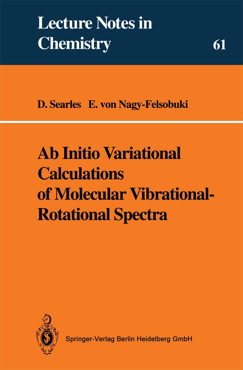 Ab Initio Variational Calculations of Molecular VibrationalRotational Spectra (Lecture Notes in Chemistry),Used