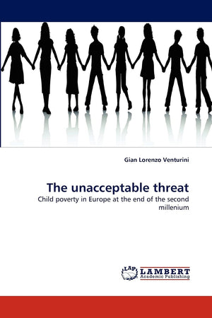 The unacceptable threat: Child poverty in Europe at the end of the second millenium,Used
