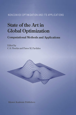 State of the Art in Global Optimization: Computational Methods and Applications (Nonconvex Optimization and Its Applications, 7),Used