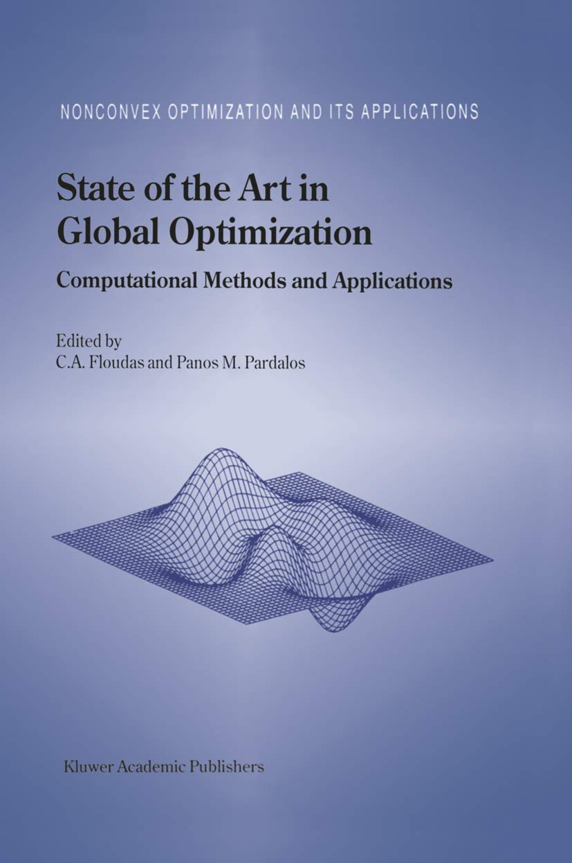 State of the Art in Global Optimization: Computational Methods and Applications (Nonconvex Optimization and Its Applications, 7),Used