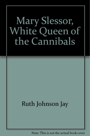 Mary Slessor, white queen of the cannibals,Used
