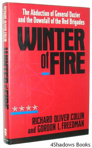 Winter of Fire: The Abduction of General Dozier and the Downfall of the Red Brigades,New