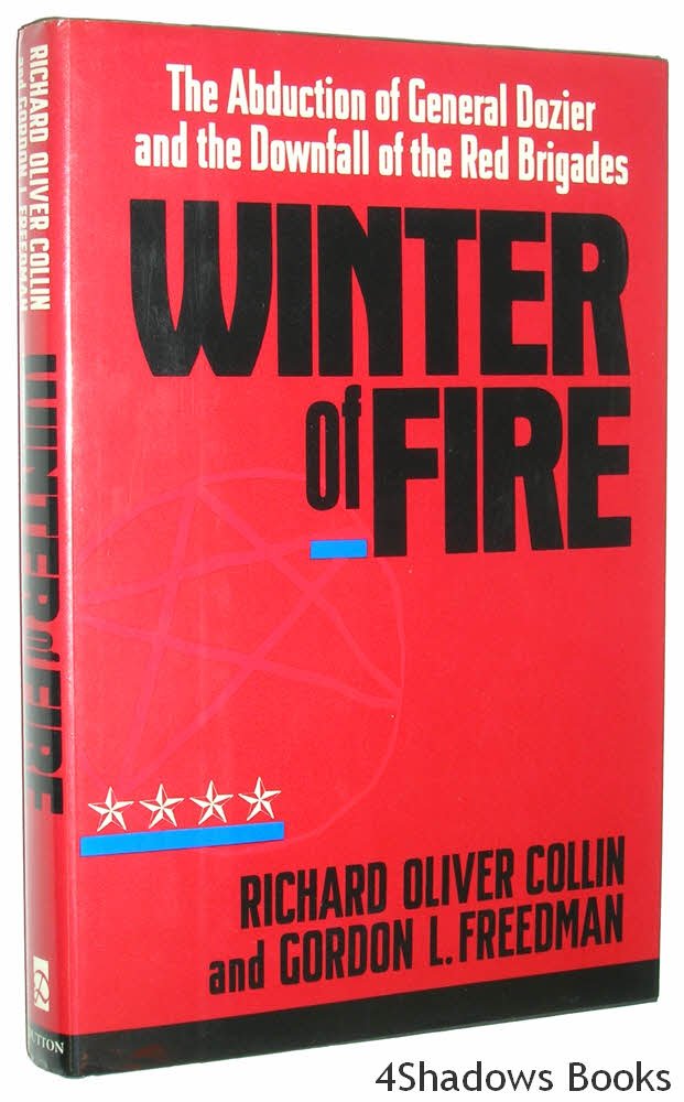 Winter of Fire: The Abduction of General Dozier and the Downfall of the Red Brigades,New