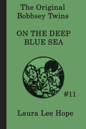 The Bobbsey Twins On The Deep Blue Sea (The Original Bobbsey Twins),New