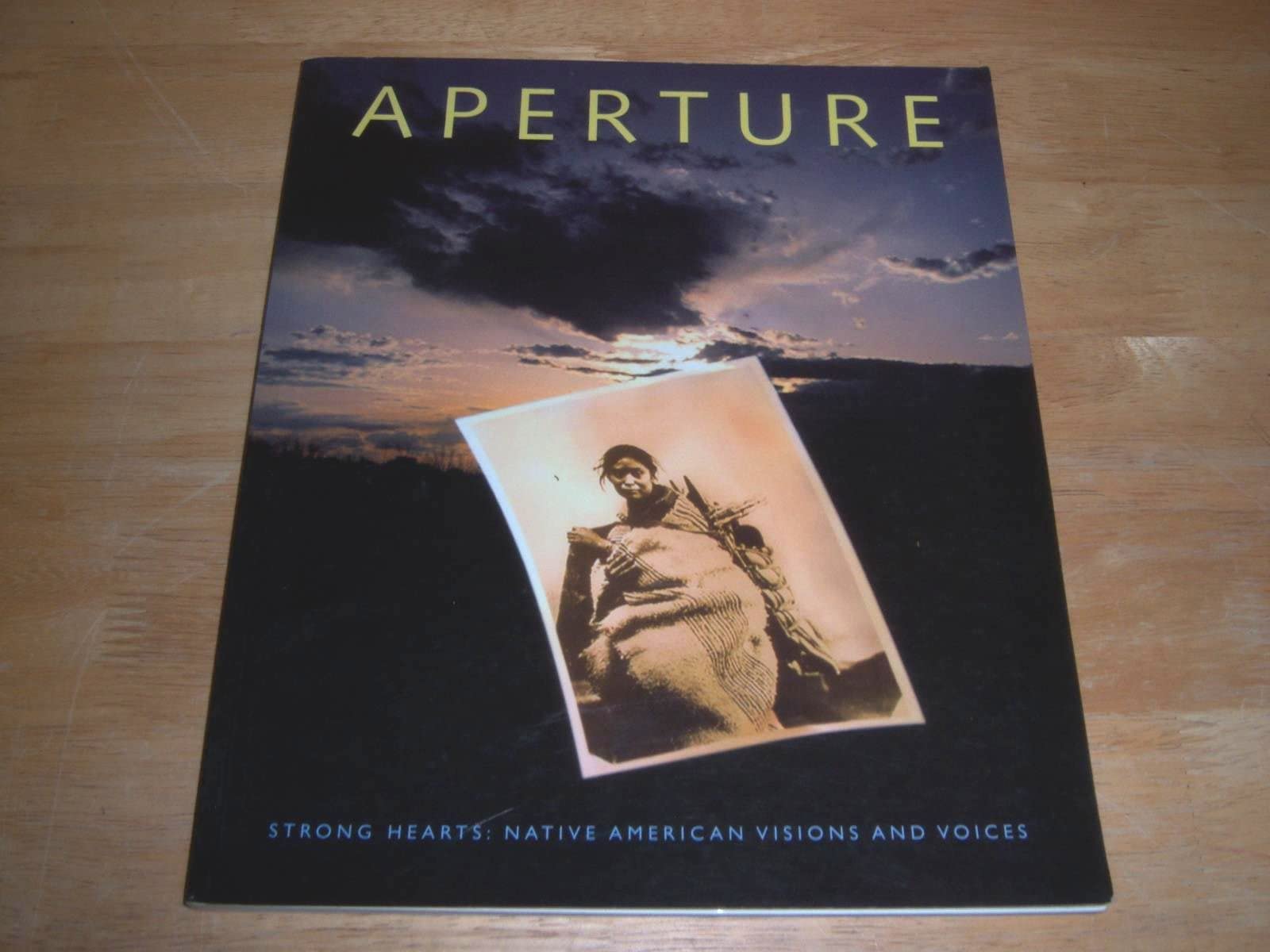 Strong Hearts: Native American Visions and Voices (Aperture),Used