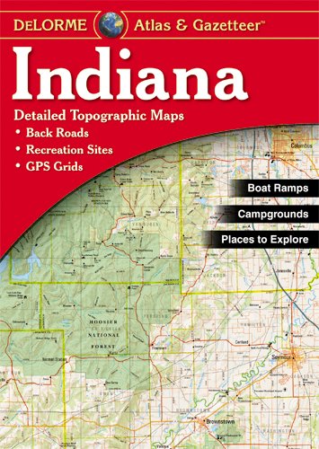 Indiana Atlas & Gazetteer (Delorme Atlas & Gazetteer),Used