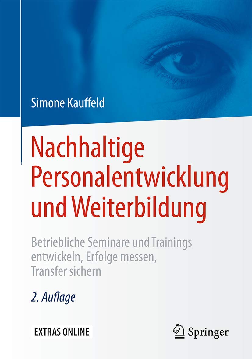 Nachhaltige Personalentwicklung und Weiterbildung: Betriebliche Seminare und Trainings entwickeln, Erfolge messen, Transfer sich,Used